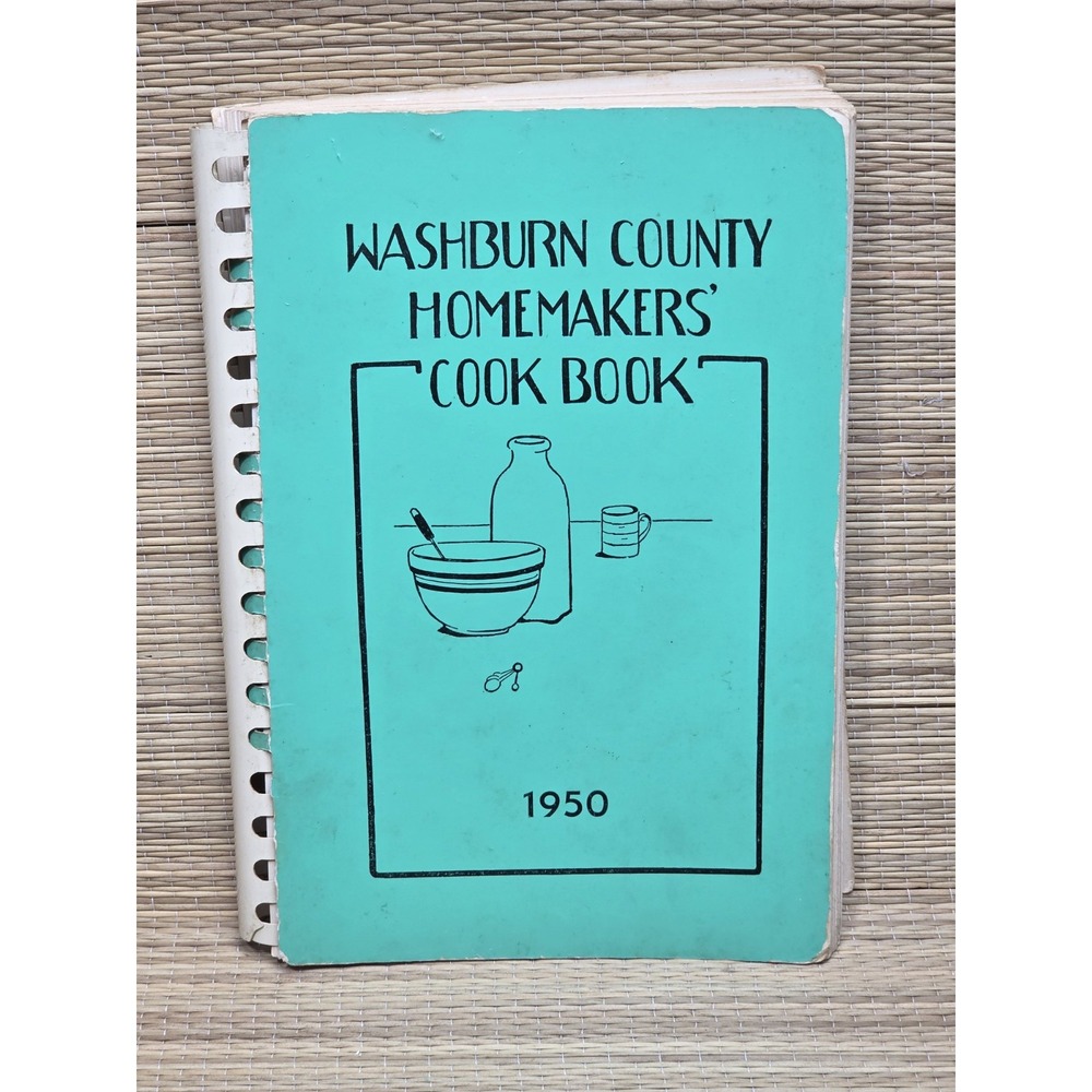Washburn County Wisconsin Homemakers Cookbook 1950 Local Contributors